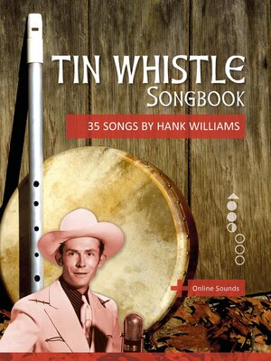 cover image of Tin Whistle Songbook--35 Songs by Hank Williams